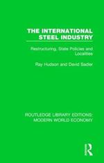 The International Steel Industry: Restructuring, State Policies and Localities