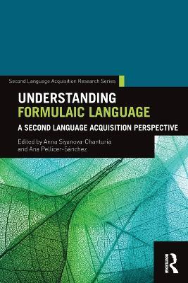 Understanding Formulaic Language: A Second Language Acquisition Perspective - cover