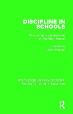 Discipline in Schools: Psychological Perspectives on the Elton Report - cover