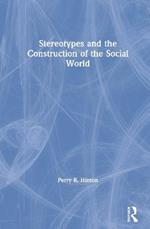 Stereotypes and the Construction of the Social World