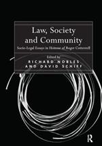 Law, Society and Community: Socio-Legal Essays in Honour of Roger Cotterrell