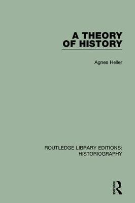 A Theory of History - Agnes Heller - cover