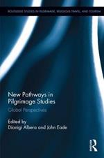 New Pathways in Pilgrimage Studies: Global Perspectives