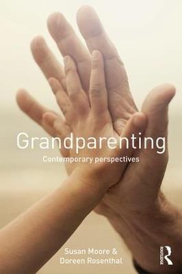 Grandparenting: Contemporary Perspectives - Susan Moore,Doreen Rosenthal - cover