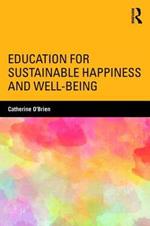 Education for Sustainable Happiness and Well-Being