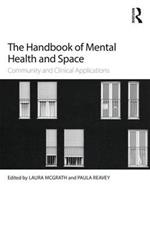 The Handbook of Mental Health and Space: Community and Clinical Applications