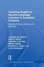 Teaching English to Second Language Learners in Academic Contexts: Reading, Writing, Listening, and Speaking
