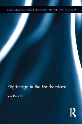 Pilgrimage in the Marketplace - Ian Reader - cover