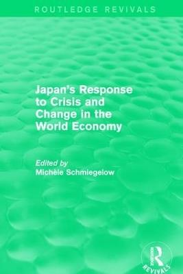Japan's Response to Crisis and Change in the World Economy - cover