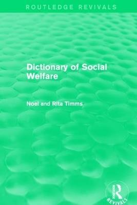 Dictionary of Social Welfare - Noel W Timms,Rita Timms - cover