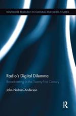 Radio’s Digital Dilemma: Broadcasting in the Twenty-First Century