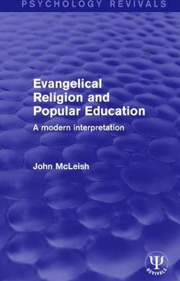 Evangelical Religion and Popular Education: A Modern Interpretation - John McLeish - cover