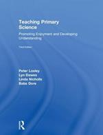 Teaching Primary Science: Promoting Enjoyment and Developing Understanding