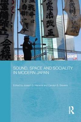 Sound, Space and Sociality in Modern Japan - cover