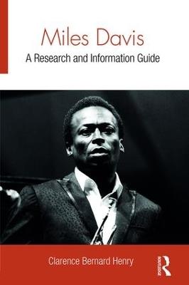 Miles Davis: A Research and Information Guide - Clarence Bernard Henry - cover
