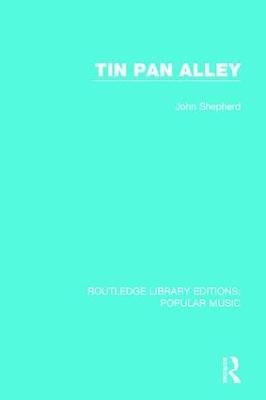 Tin Pan Alley - John Shepherd - cover