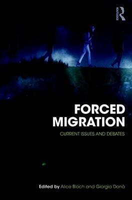 Forced Migration: Current Issues and Debates - cover