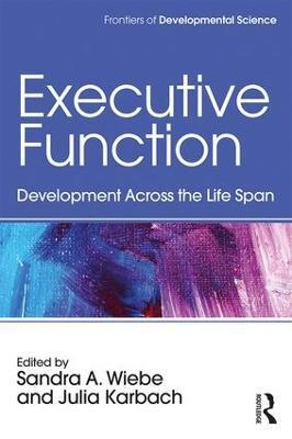 Executive Function: Development Across the Life Span - cover