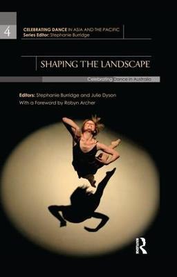 Shaping the Landscape: Celebrating Dance in Australia - cover