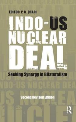 Indo-US Nuclear Deal: Seeking Synergy in Bilateralism - cover