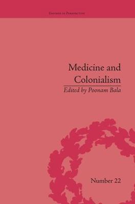 Medicine and Colonialism: Historical Perspectives in India and South Africa - cover