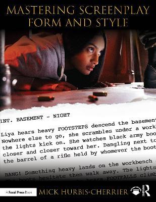 Mastering Screenplay Form and Style - Mick Hurbis-Cherrier - cover