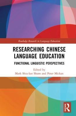 Researching Chinese Language Education: Functional Linguistic Perspectives - cover