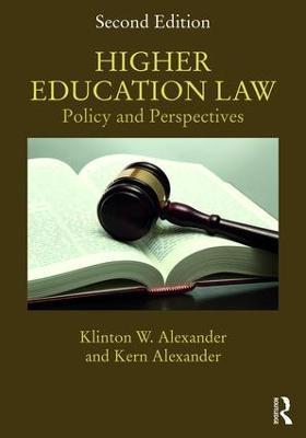 Higher Education Law: Policy and Perspectives - Klinton Alexander,Kern Alexander - cover