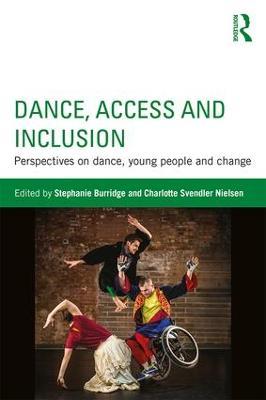Dance, Access and Inclusion: Perspectives on Dance, Young People and Change - cover