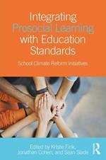 Integrating Prosocial Learning with Education Standards: School Climate Reform Initiatives
