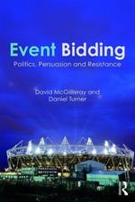 Event Bidding: Politics, Persuasion and Resistance
