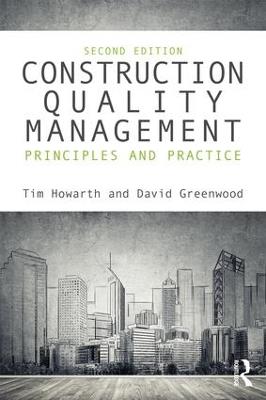 Construction Quality Management: Principles and Practice - Tim Howarth,David Greenwood - cover