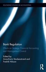 Bank Regulation: Effects on Strategy, Financial Accounting and Management Control