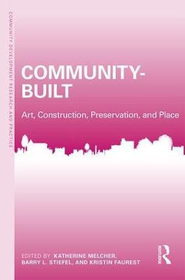 Community-Built: Art, Construction, Preservation, and Place - cover