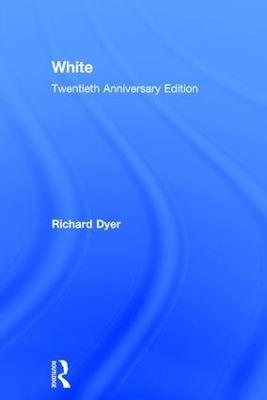 White: Twentieth Anniversary Edition - Richard Dyer - cover