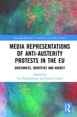 Media Representations of Anti-Austerity Protests in the EU: Grievances, Identities and Agency - cover
