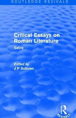 Critical Essays on Roman Literature: Satire - cover