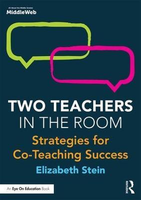 Two Teachers in the Room: Strategies for Co-Teaching Success - Elizabeth Stein - cover