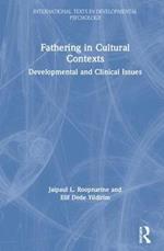 Fathering in Cultural Contexts: Developmental and Clinical Issues