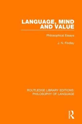 Language, Mind and Value: Philosophical Essays - J. N. Findlay - cover