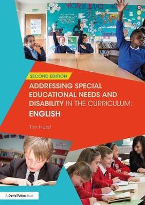 Addressing Special Educational Needs and Disability in the Curriculum: English - Tim Hurst - cover