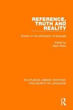 Reference, Truth and Reality: Essays on the Philosophy of Language