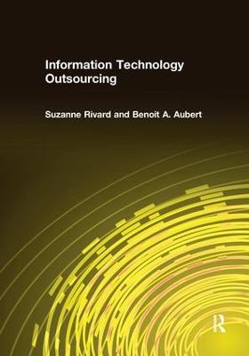 Information Technology Outsourcing - Suzanne Rivard,Benoit A. Aubert - cover