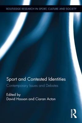 Sport and Contested Identities: Contemporary Issues and Debates - cover
