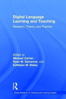 Digital Language Learning and Teaching: Research, Theory, and Practice - cover