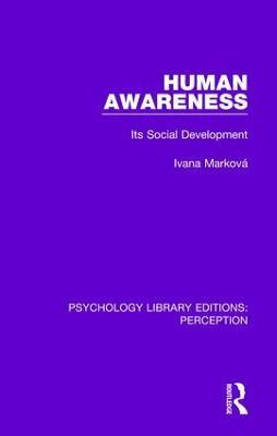 Human Awareness: Its Social Development - Ivana Marková - cover