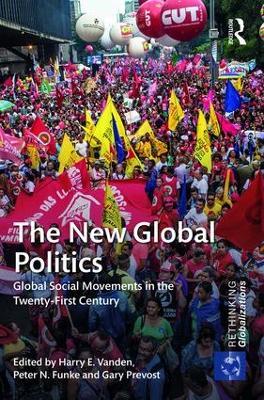 The New Global Politics: Global Social Movements in the Twenty-First Century - cover