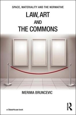 Law, Art and the Commons - Merima Bruncevic - cover