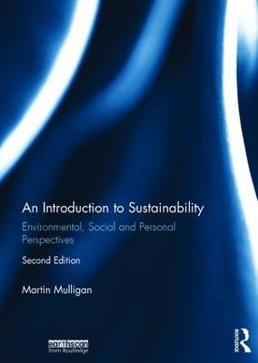 An Introduction to Sustainability: Environmental, Social and Personal Perspectives - Martin Mulligan - cover
