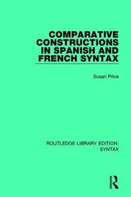 Comparative Constructions in Spanish and French Syntax - Susan Price - cover